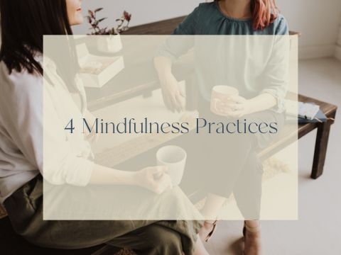 4 Mindfulness Practices