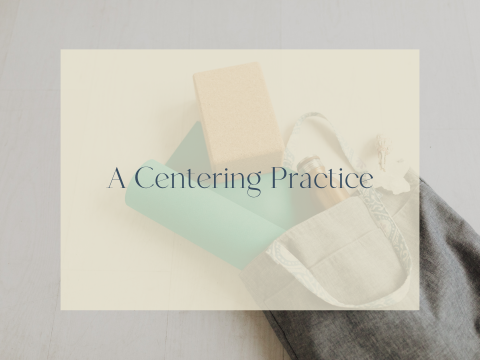 A Centering Practice